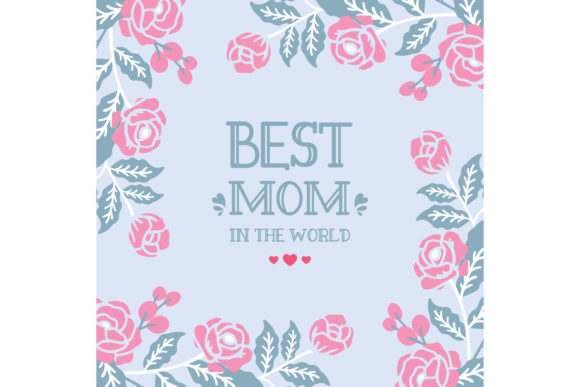 Beauty Floral for Best Mom in the World: A Heartfelt Gift Concept with Decorative Frames and Elegant Illustrations